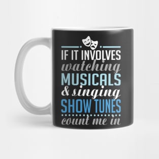 Watching Musicals. Mug